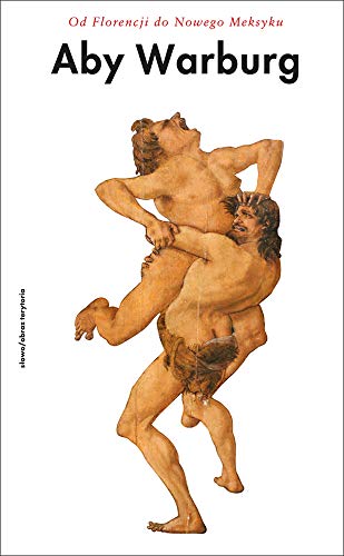 Od Florencji do Nowego Meksyku: Pisma z historii sztuki i kultury Books