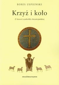 Krzyz I Kolo Z Historii Symboliki Chrzescijanskiej Books