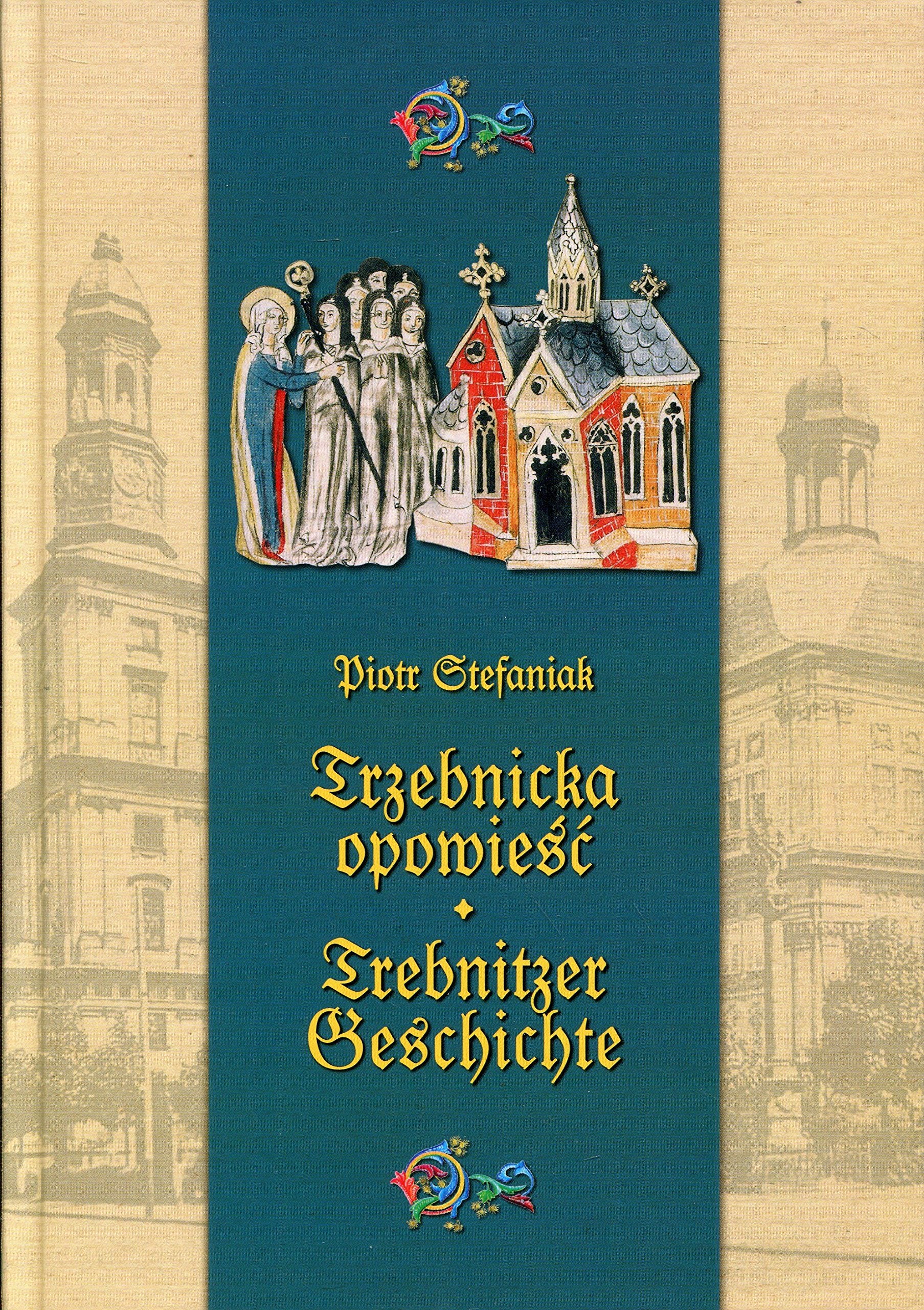 Trzebnicka opowiesc Trebnitzer geschichte Politics & Society
