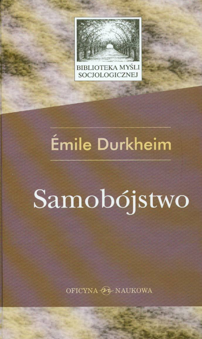 Samobójstwo (BIBLIOTEKA MYŚLI SOCJOLOGICZNEJ) Books