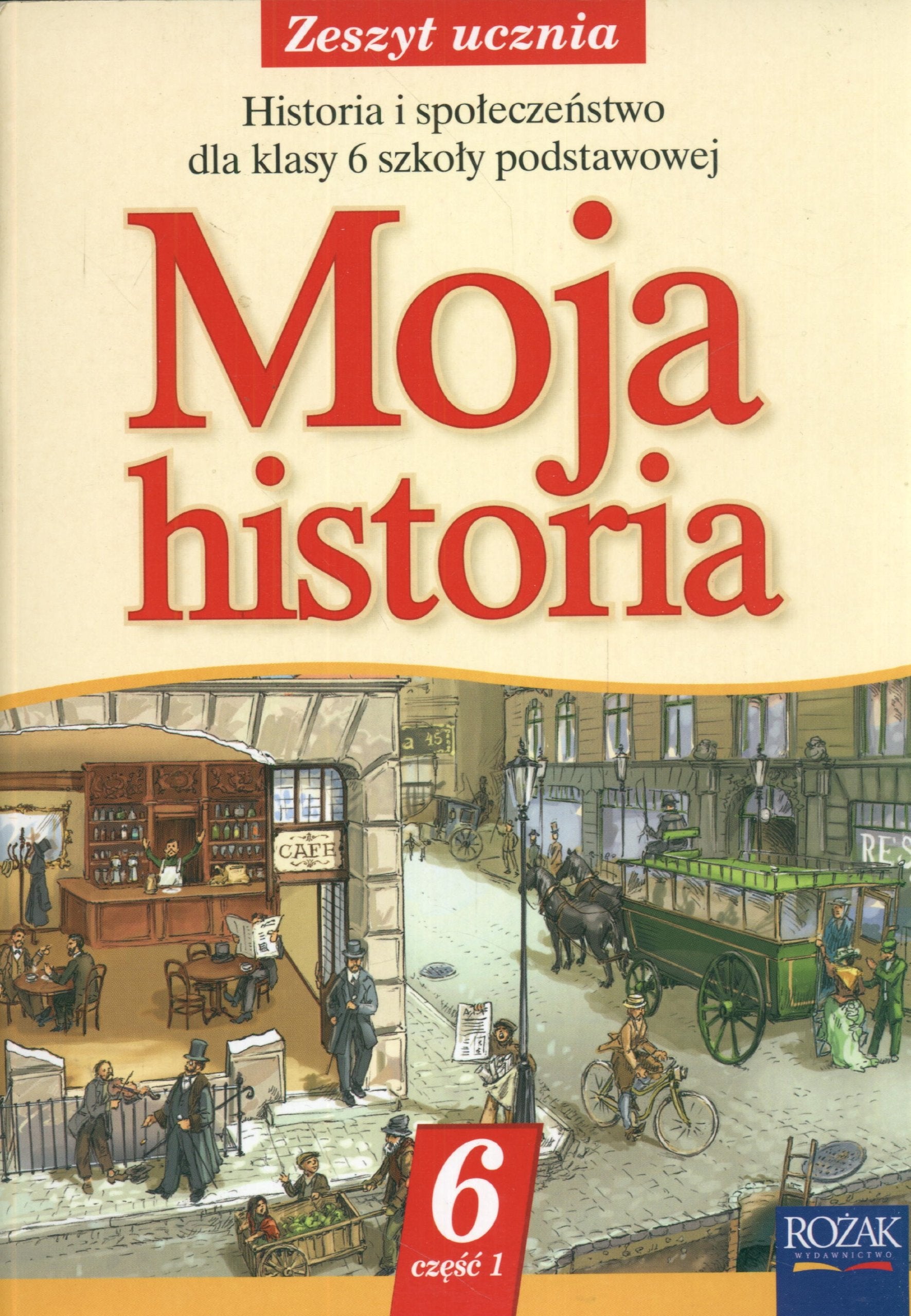 Moja historia 6 Zeszyt ucznia Część 1 Books