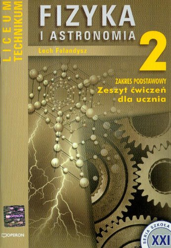 Fizyka i astronomia 2 Zeszyt ćwiczeń Zakres podstawowy: Liceum ogólnokształcące book