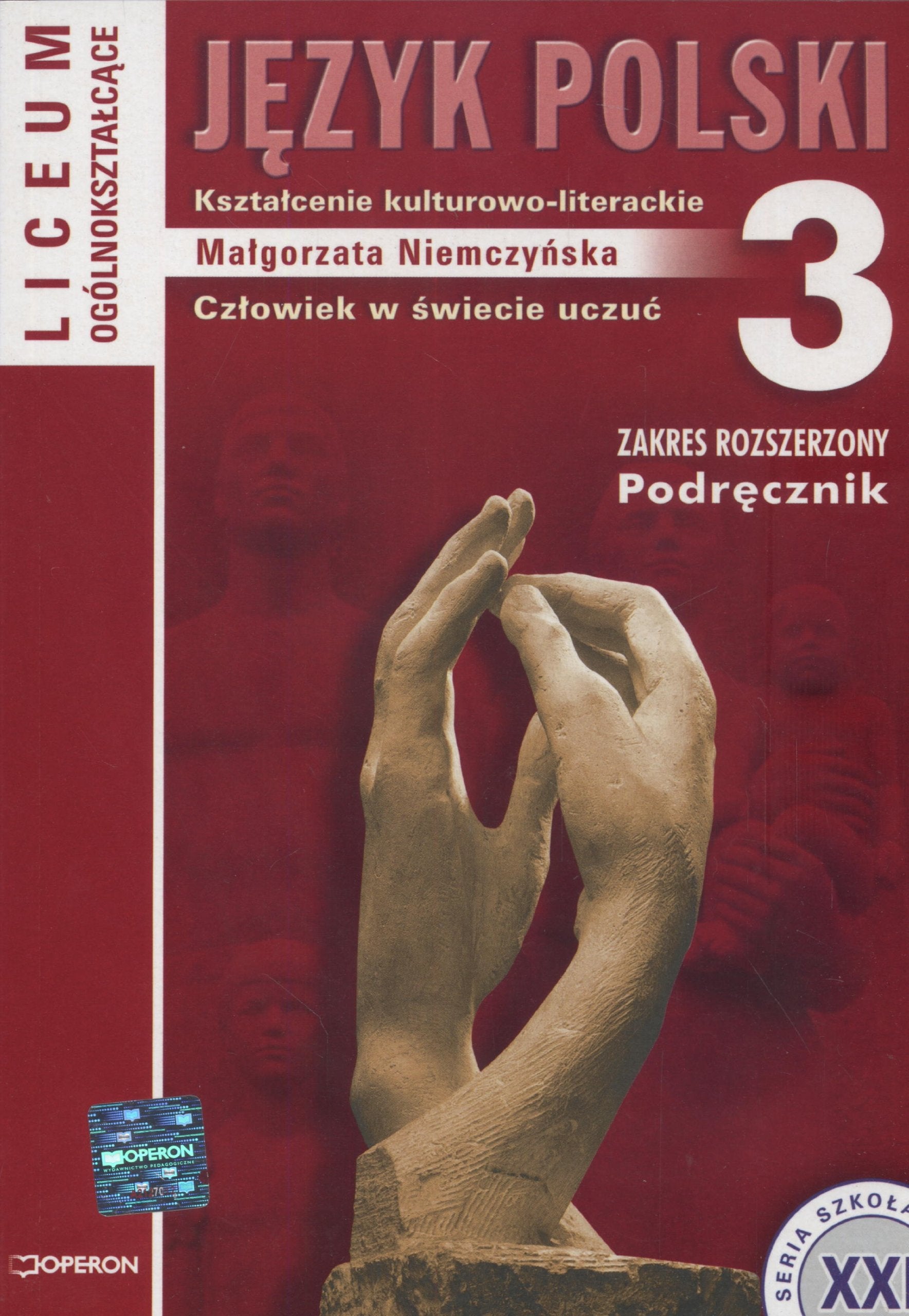 Język polski 3 Podręcznik Kształcenie kulturowo - literackie: Liceum ogólnokształcące zakres rozszerzony (SZKOŁA XXI) Books