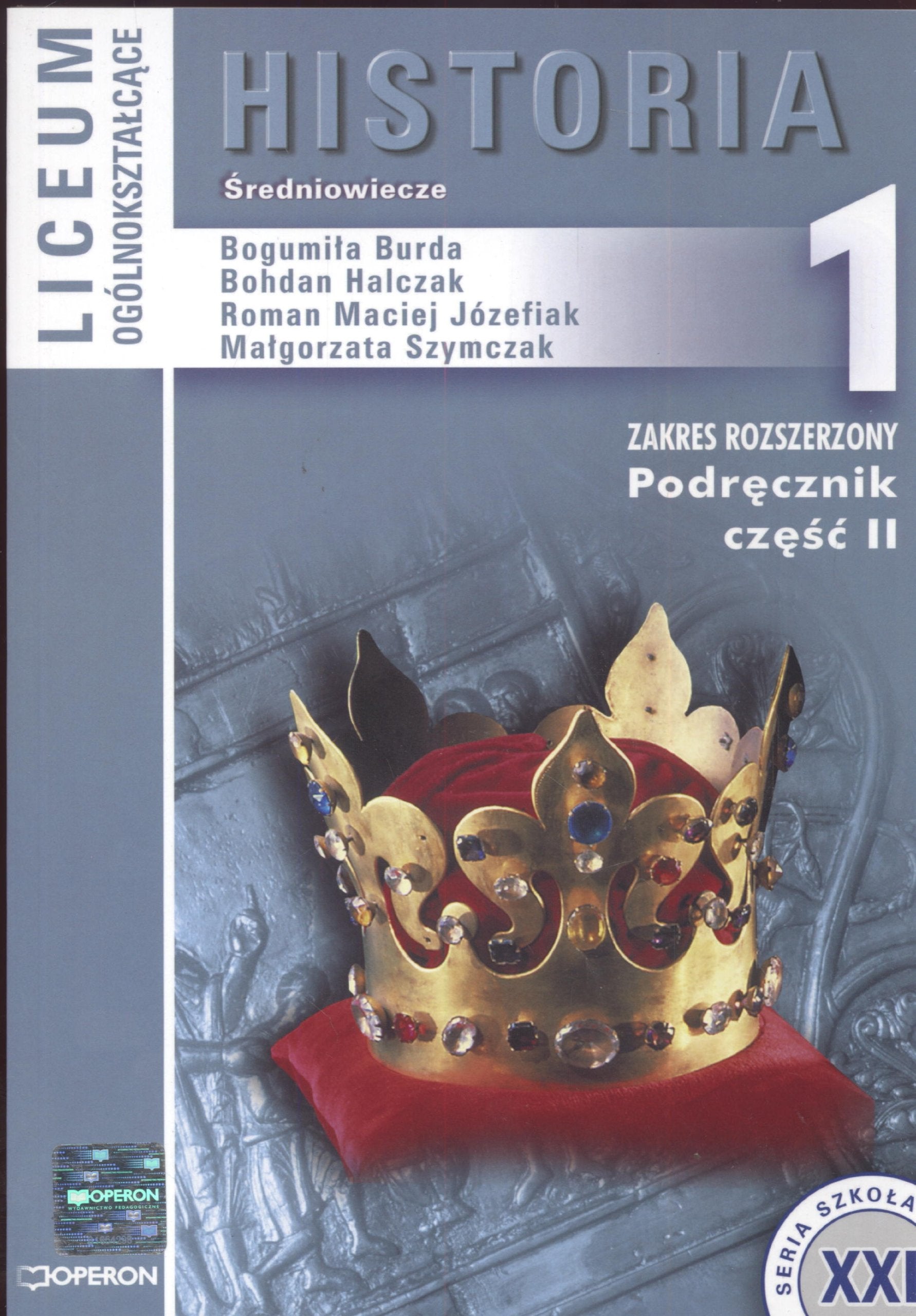Historia 1 Podręcznik Część 2 Średniowiecze: Liceum ogólnokształcące Zakres rozszerzony (SZKOŁA XXI) Books