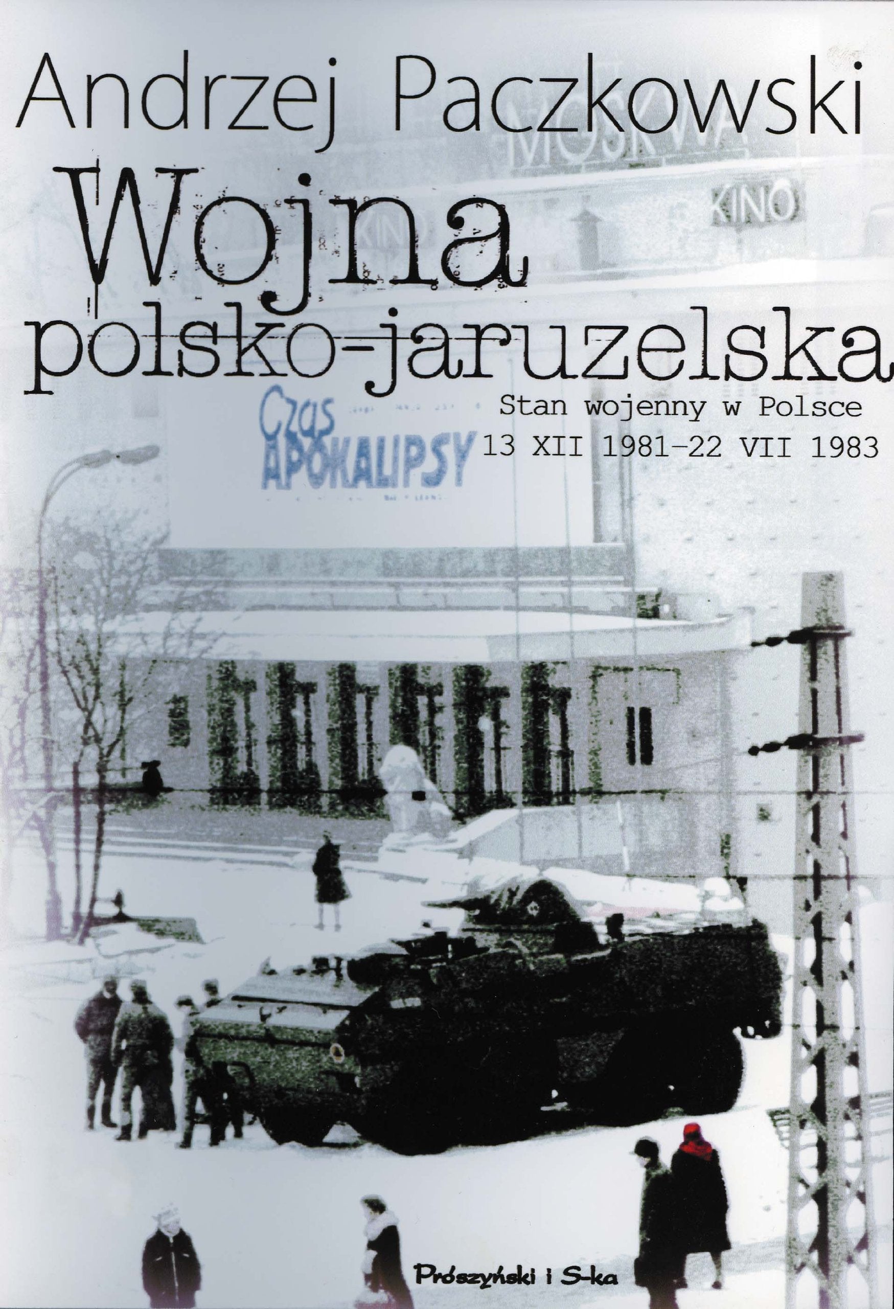 Wojna polsko-jaruzelska: Stan wojenny w Polsce 13 XII 1981 - 22 VII 1983 book
