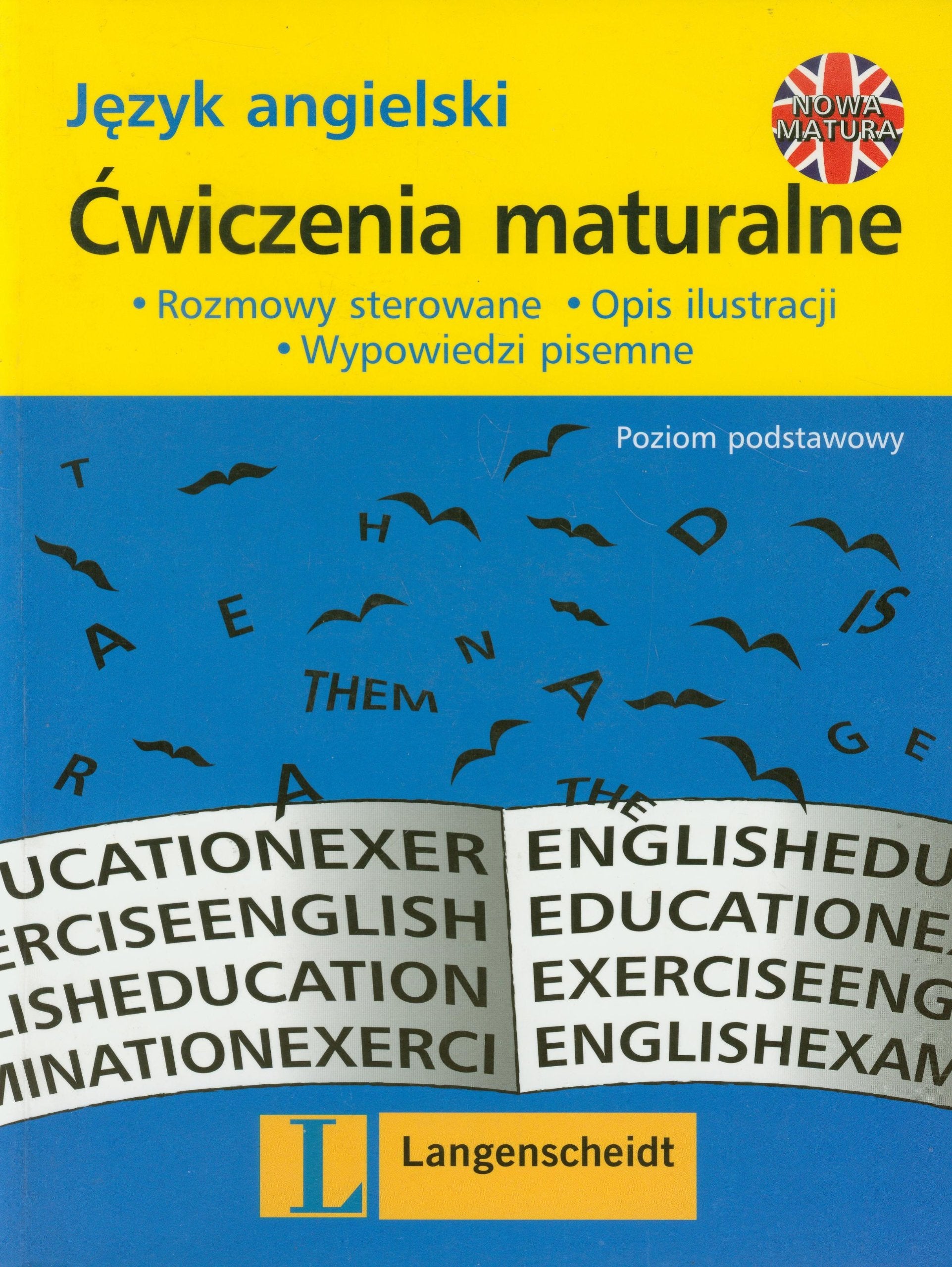Ćwiczenia maturalne język angielski: poziom podstawowy. Rozmowy sterowane. Opis ilustracji. Wypowiedzi pisemne Books