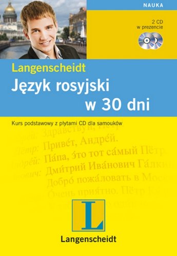 Język rosyjski w 30 dni + 2CD: Kurs podstawowy z płytami CD dla samouków (NAUKA) Books