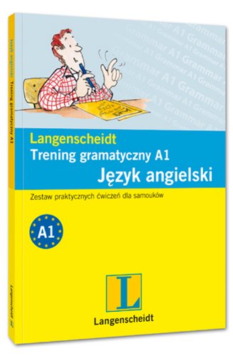 Trening gramatyczny A1 Język angielski: Zestaw praktycznych ćwiczeń dla samouków Books