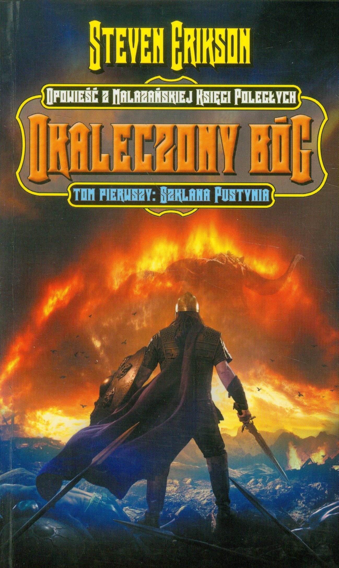 Okaleczony bóg 1 Szklana pustynia (MALAZAŃSKA KSIĘGA POLEGŁYCH) Books