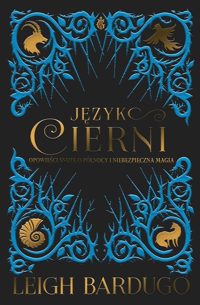 Jezyk Cierni: Opowieści snute o północy i niebezpieczna magia Essays & Short Stories