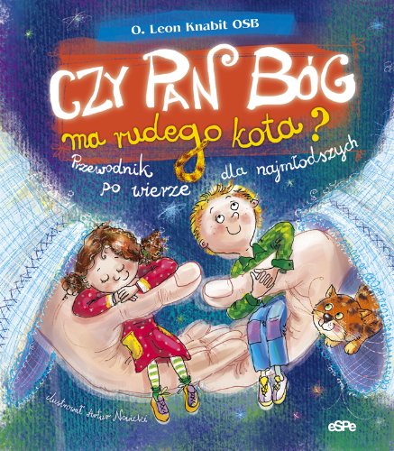 Czy Pan Bóg ma rudego kota?: Przewodnik po wierze dla najmłodszych Books