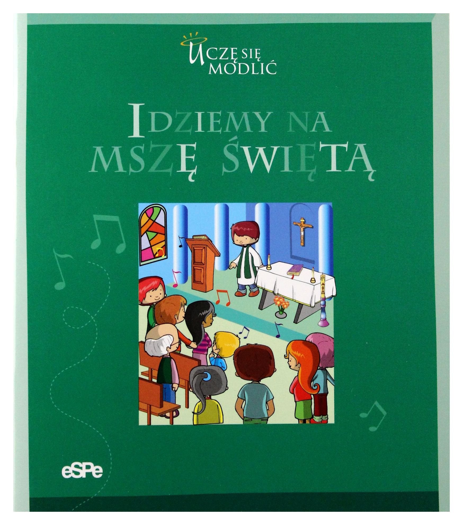 Idziemy na mszę świętą: Uczę się modlić Books
