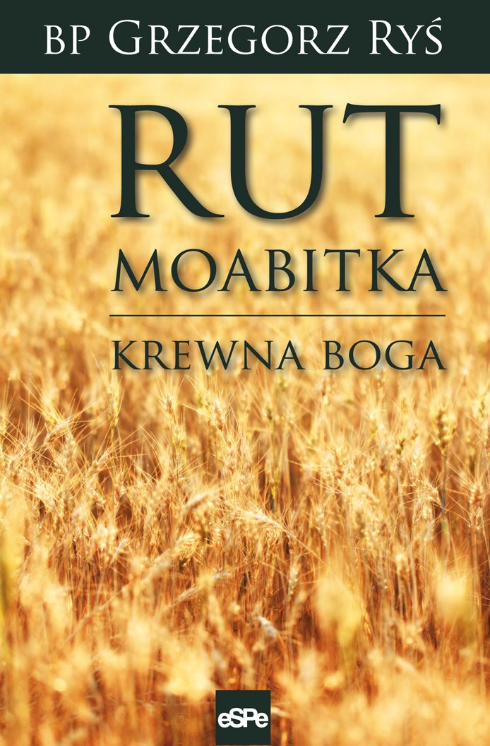 Rut Moabitka: Krewna Boga Books