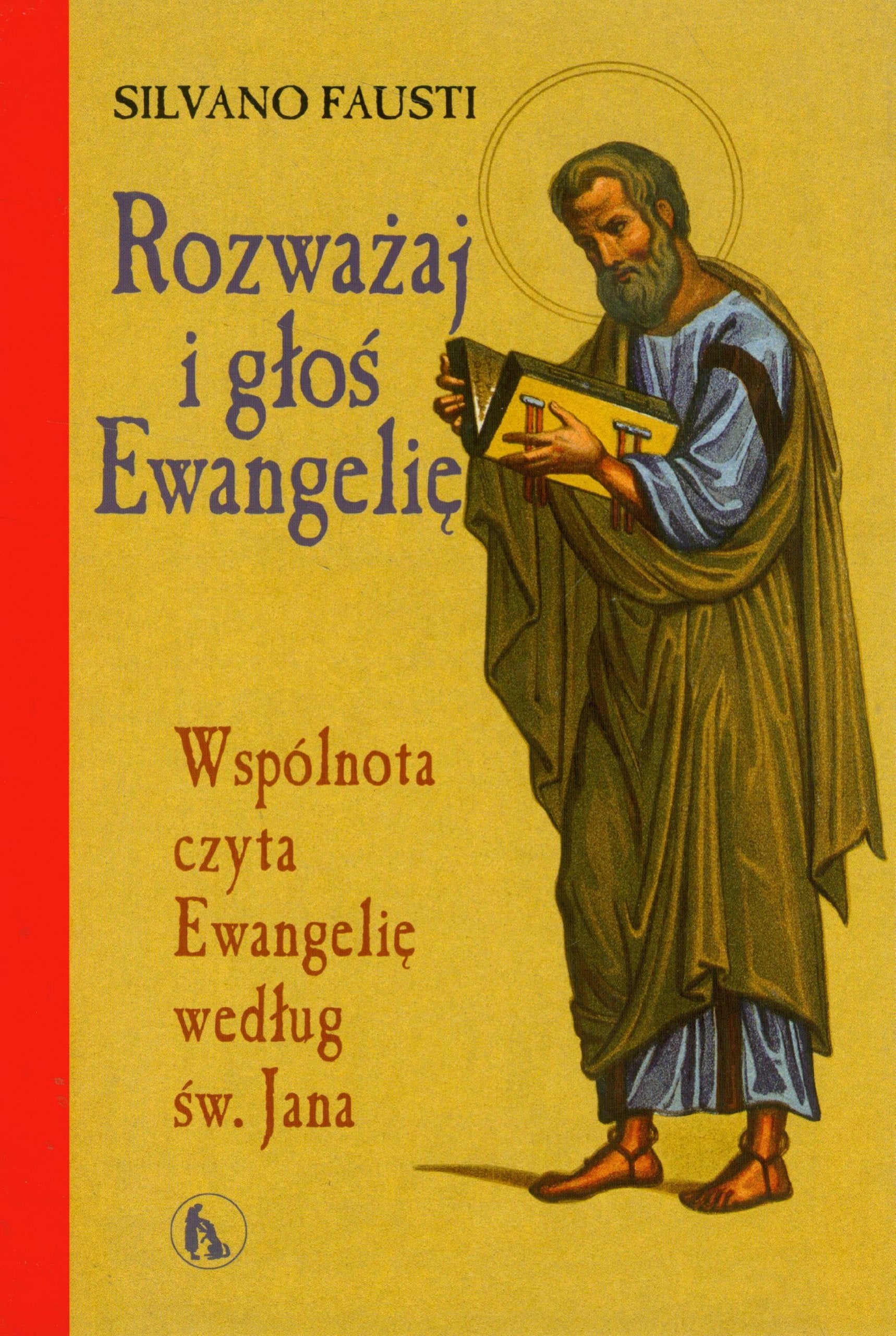Rozważaj i głoś Ewangelię: Wspólnota czyta Ewangelię według św. Jana book