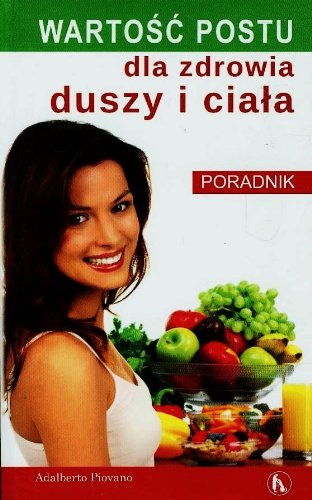 Wartosc postu dla zdrowia i duszy Poradnik book