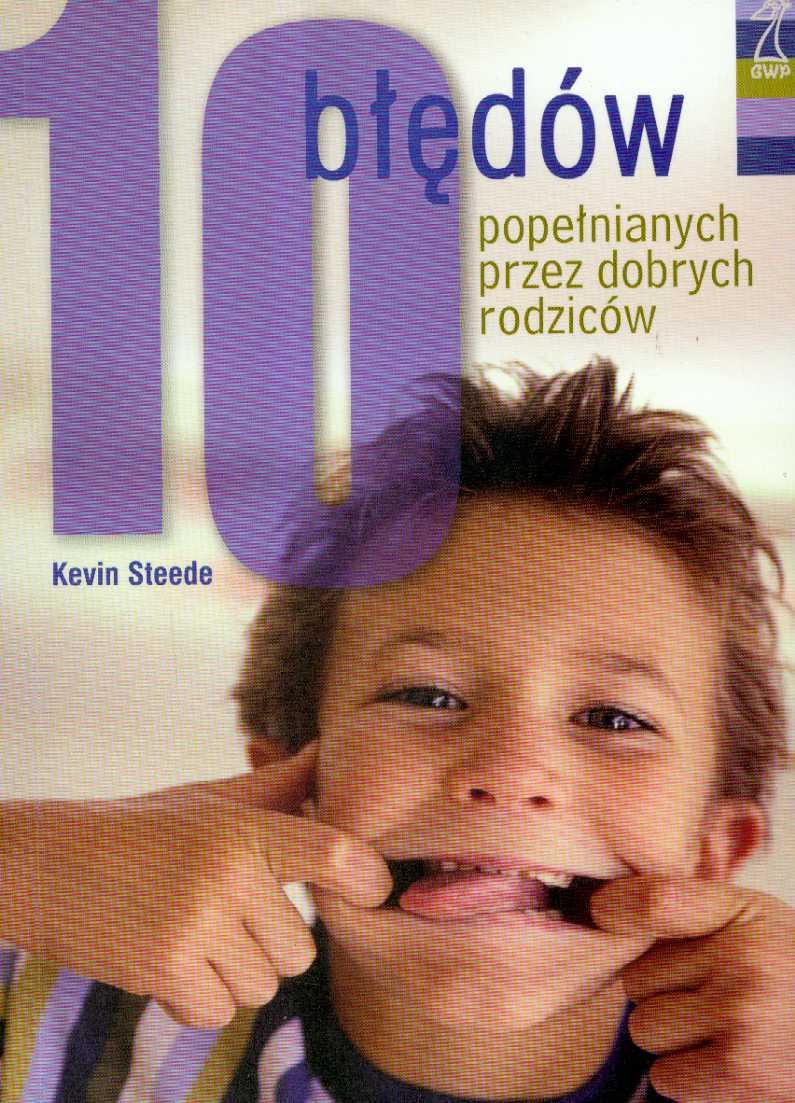 10 bledów popelnianych przez dobrych rodziców Books