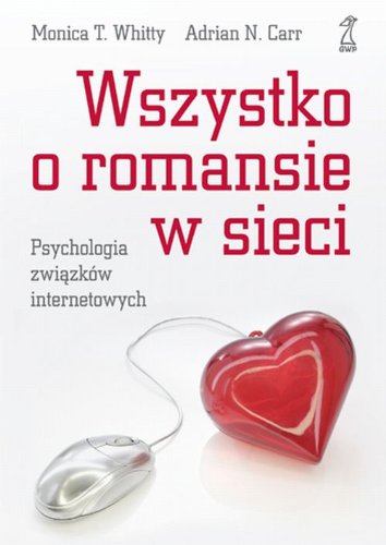 Wszystko o romansie w sieci: Psychologia związków internetowych Books