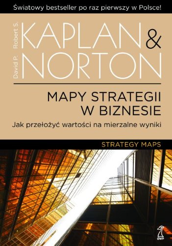 Mapy strategii w biznesie: Jak przełożyć wartości na mierzalne wyniki book