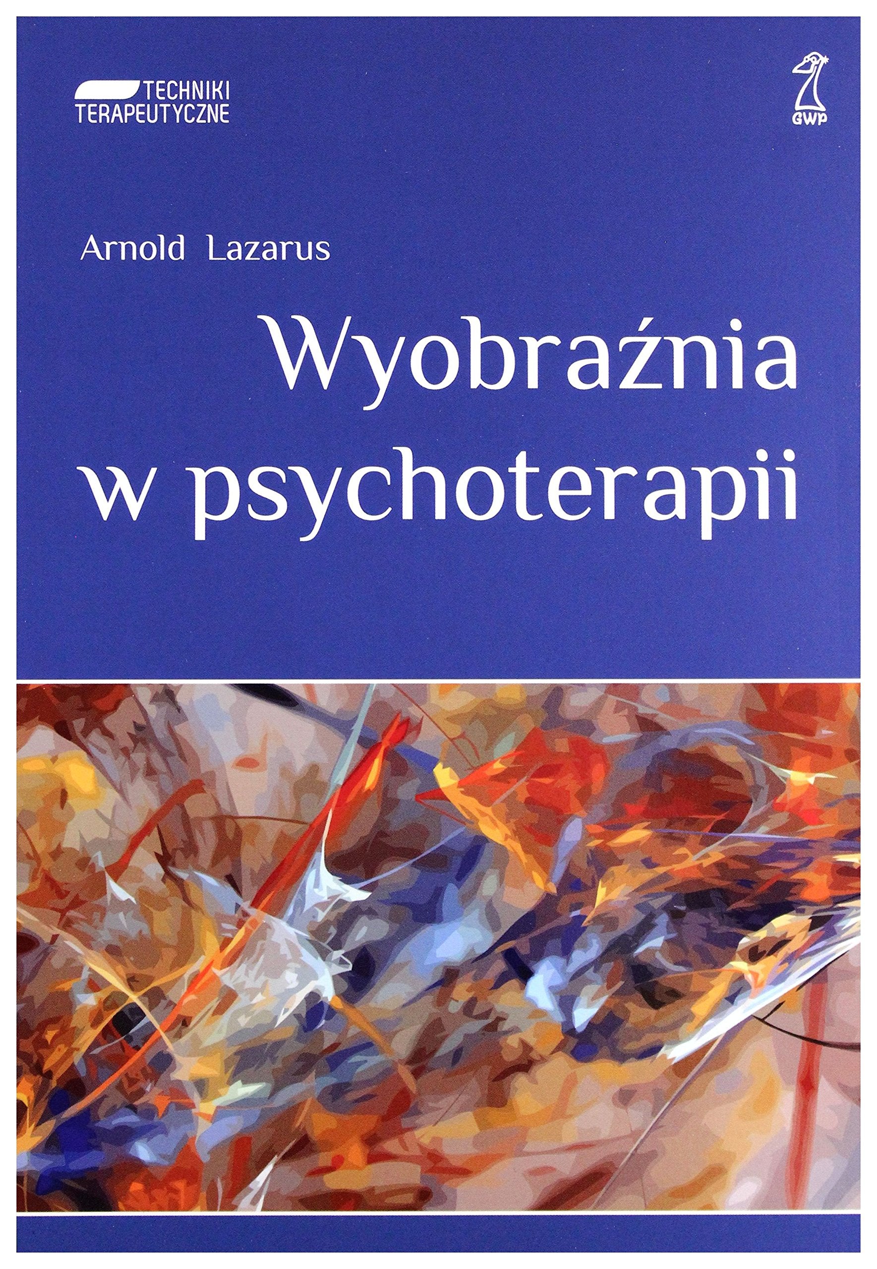 Wyobraźnia w psychoterapii (TECHNIKI TERAPEUTYCZNE) Books