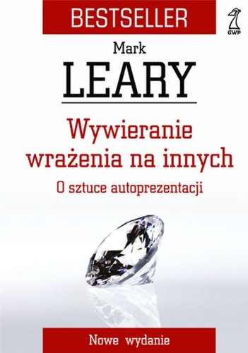 Wywieranie wrażenia na innych: O sztuce autoprezentacji Books
