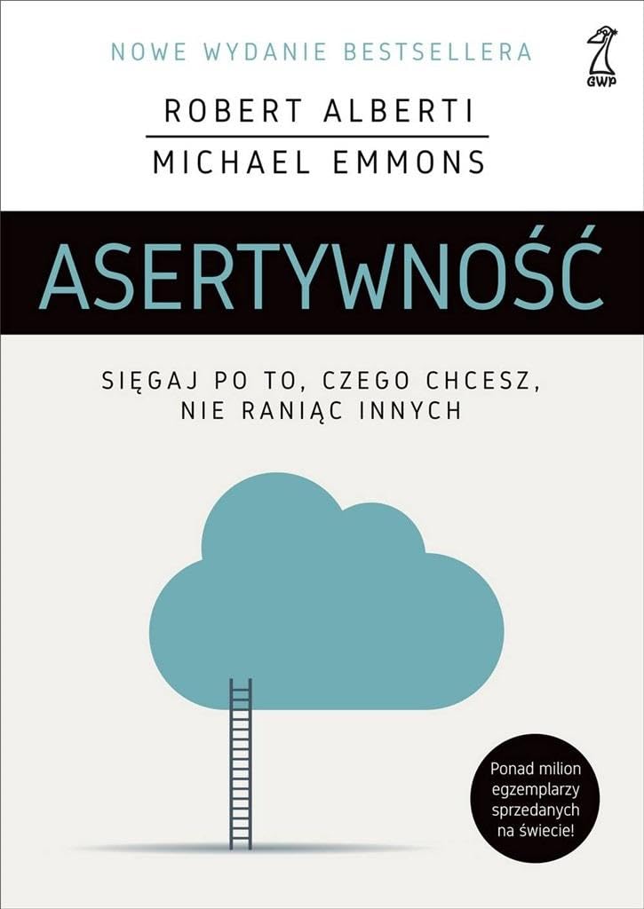Asertywność: Sięgaj po to, czego chcesz, nie raniąc innych Books