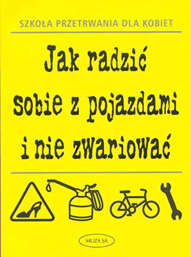 Jak radzić sobie z pojazdami i nie zwariować Books