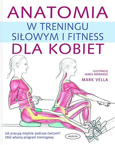 Anatomia w treningu siłowym i fitness dla kobiet Leisure & Fun