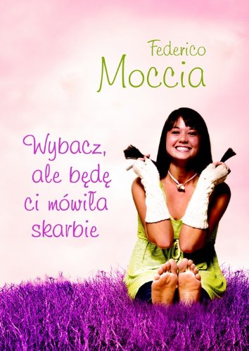 Wybacz ale będę ci mówiła skarbie Books