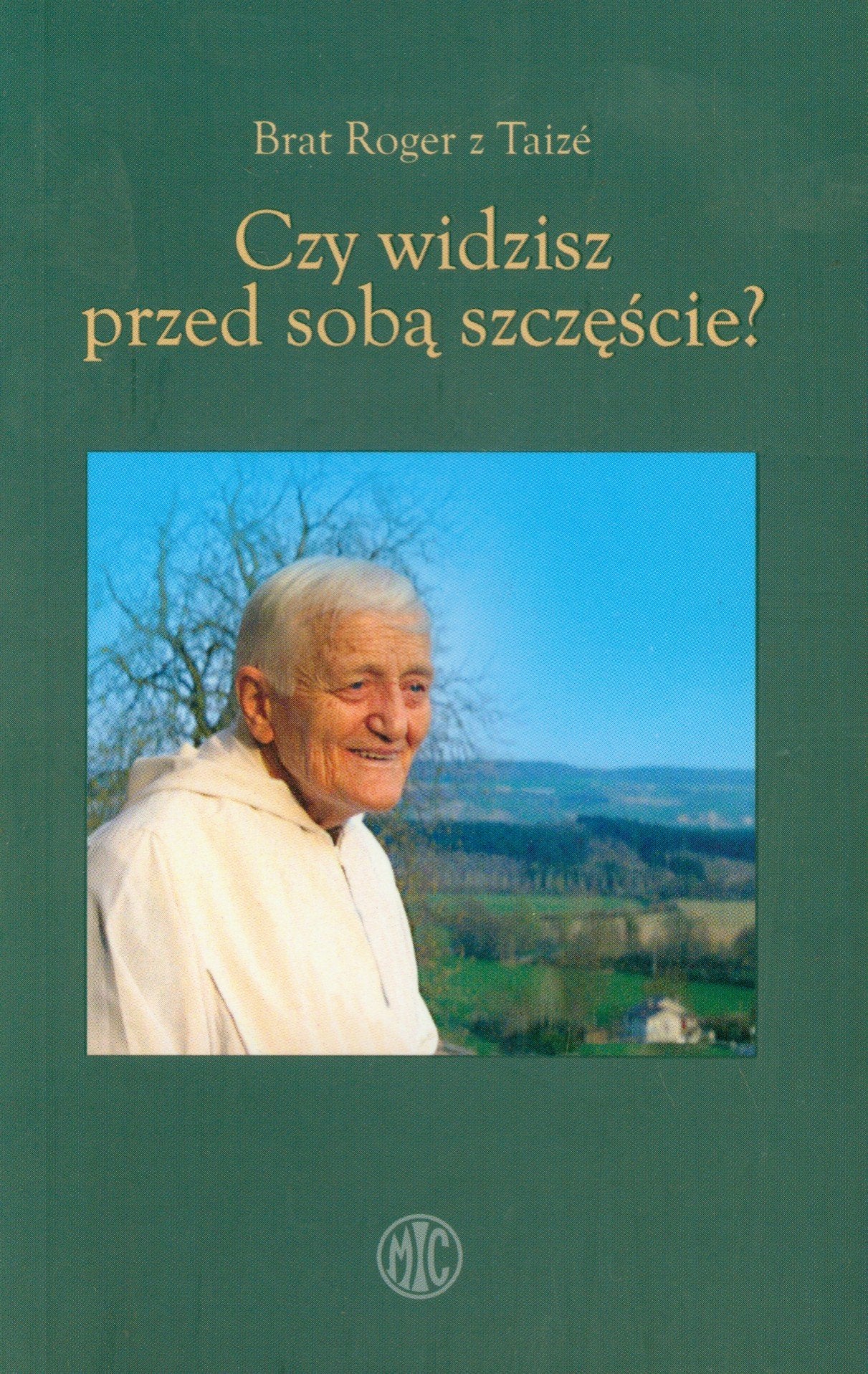 Czy widzisz przed sobą szczęście book