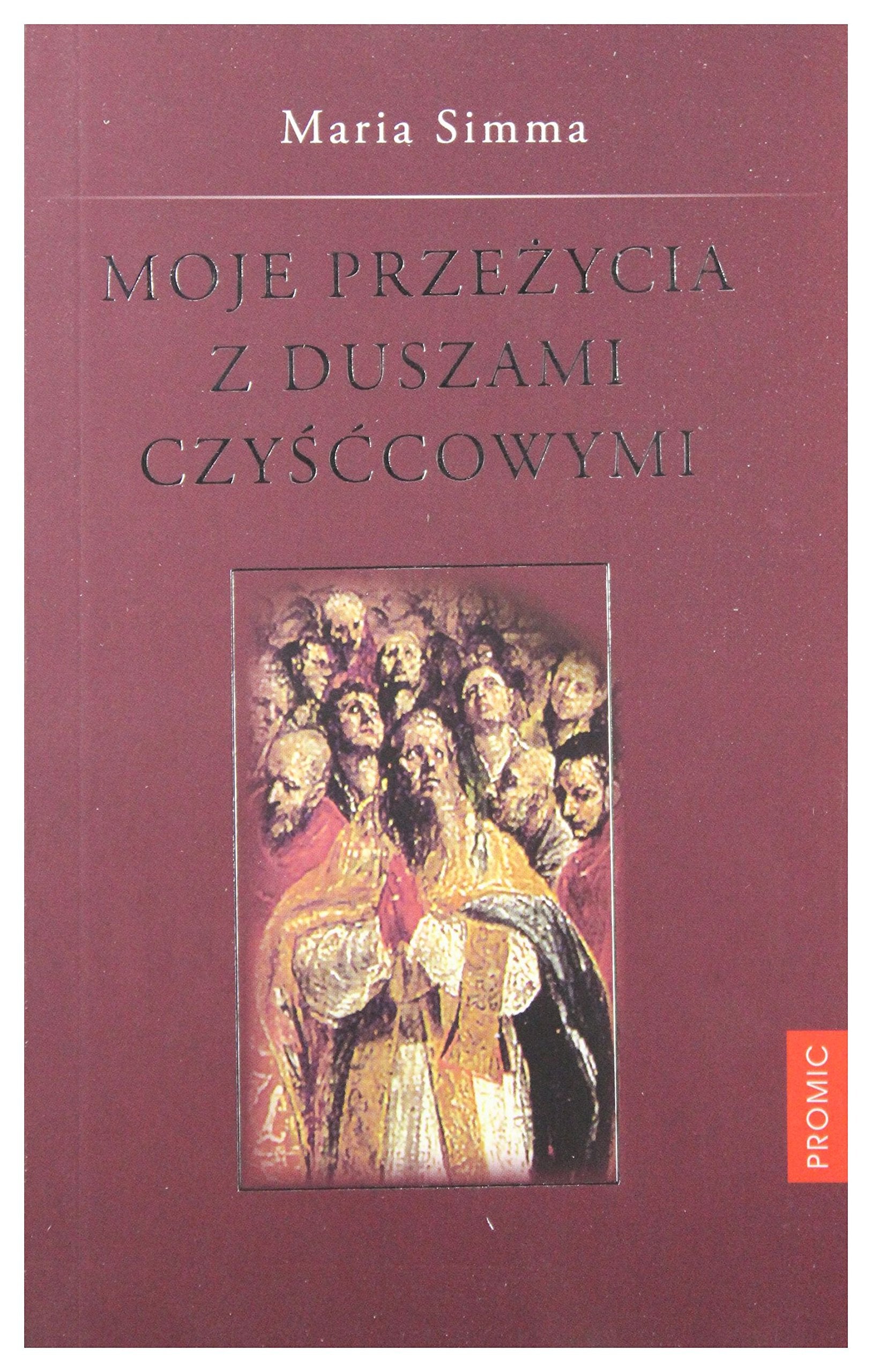 Moje PrzeĹźycia Z Duszami CzyĹ ćcowymi - Maria Simma Books