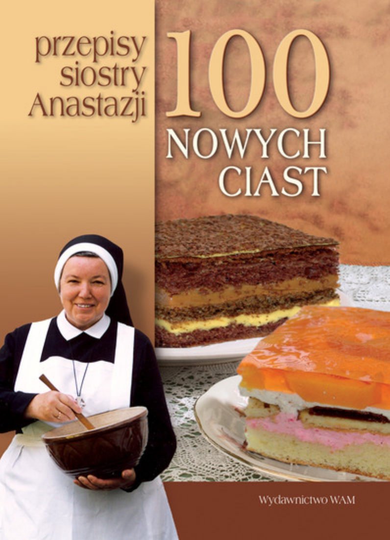 100 nowych ciast Przepisy siostry Anastazji Books