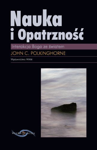 Nauka i Opatrzność: Interakcja Boga ze światem (WIARA I NAUKA) Books