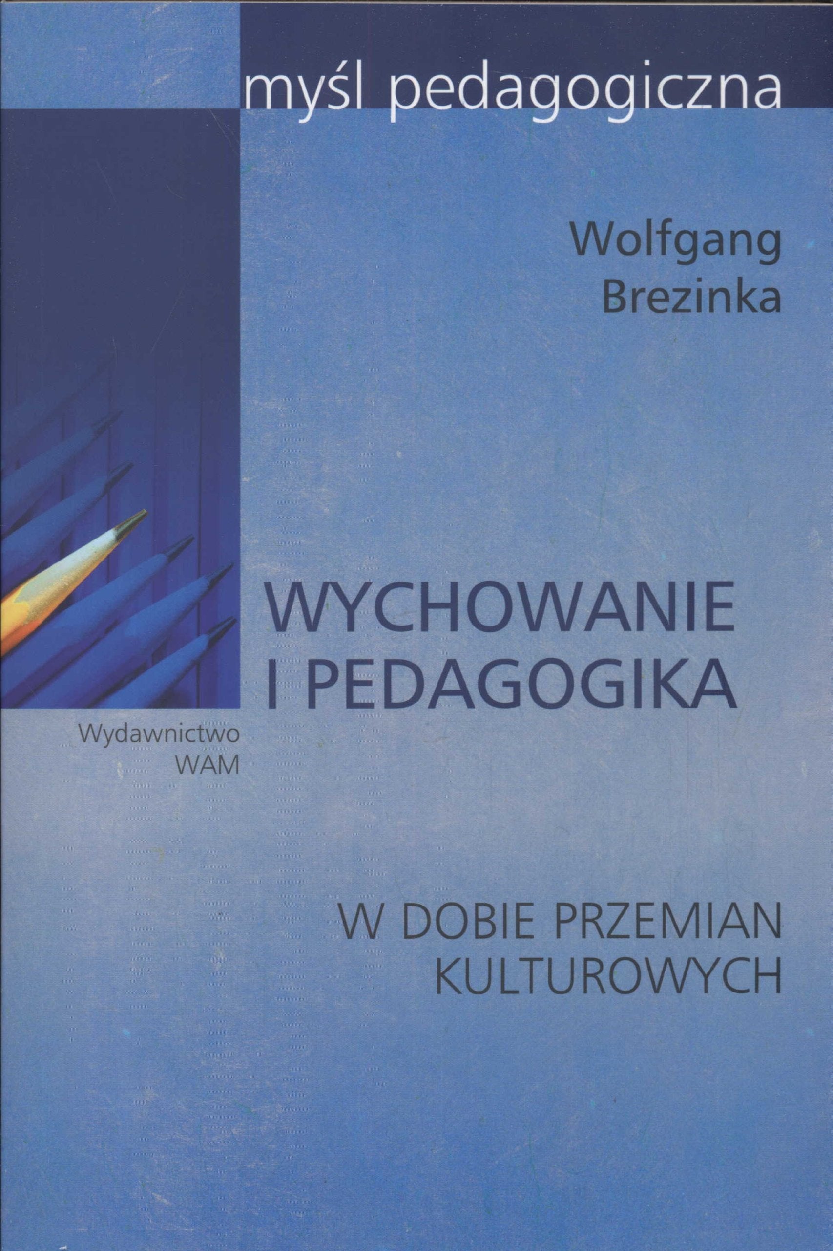 Wychowanie i pedagogika w dobie przemian kulturowych Books