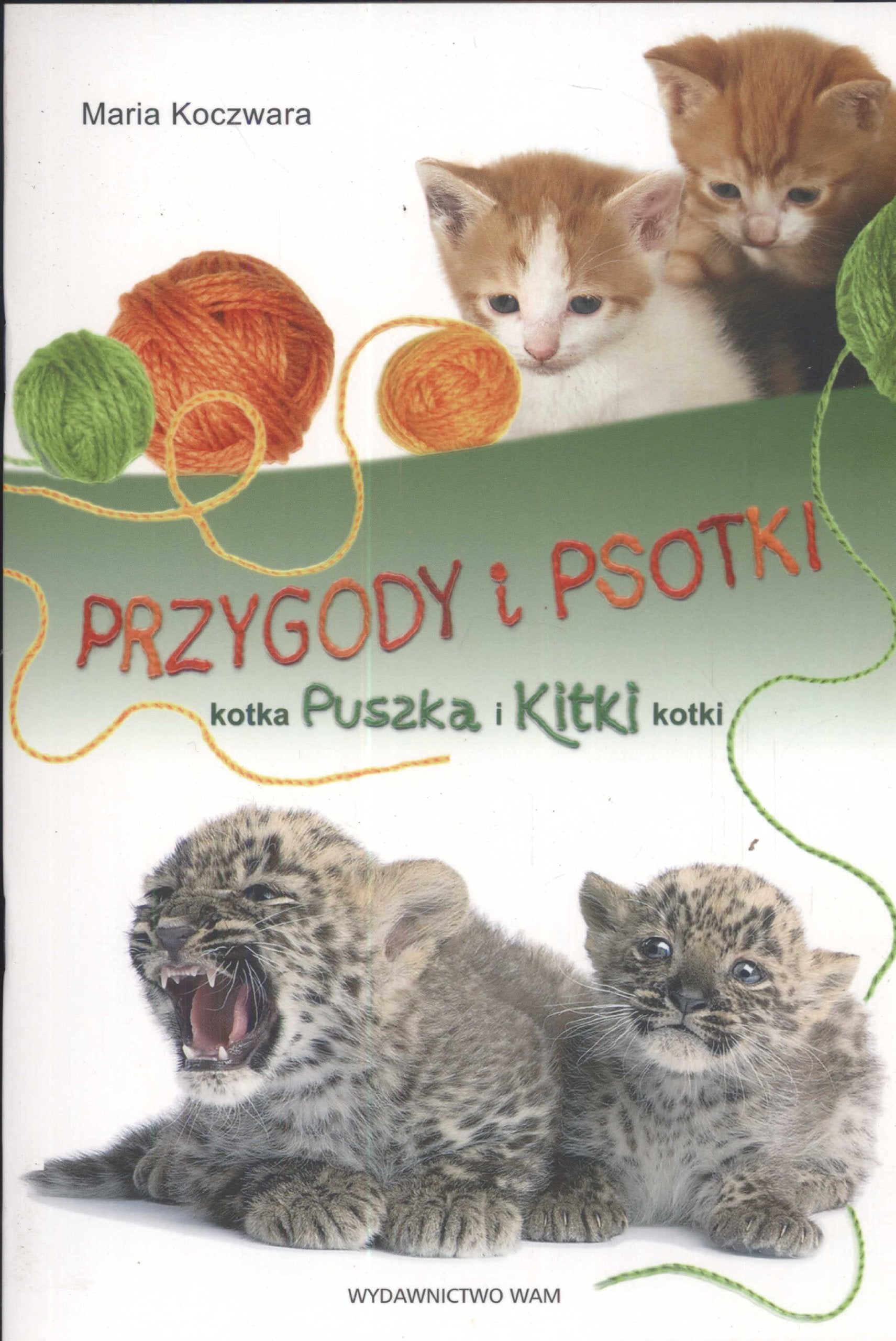 Przygody i psotki kotka Puszka i Kitki kotki Books