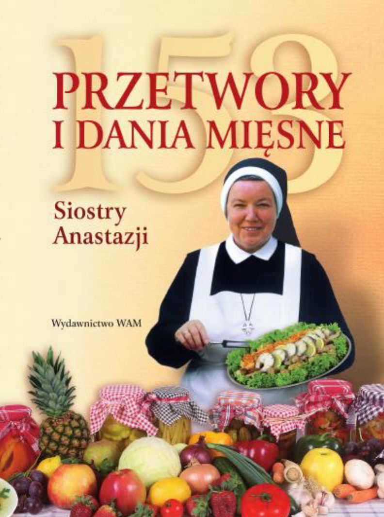 153 przetwory i dania miesne Siostry Anastazji Books