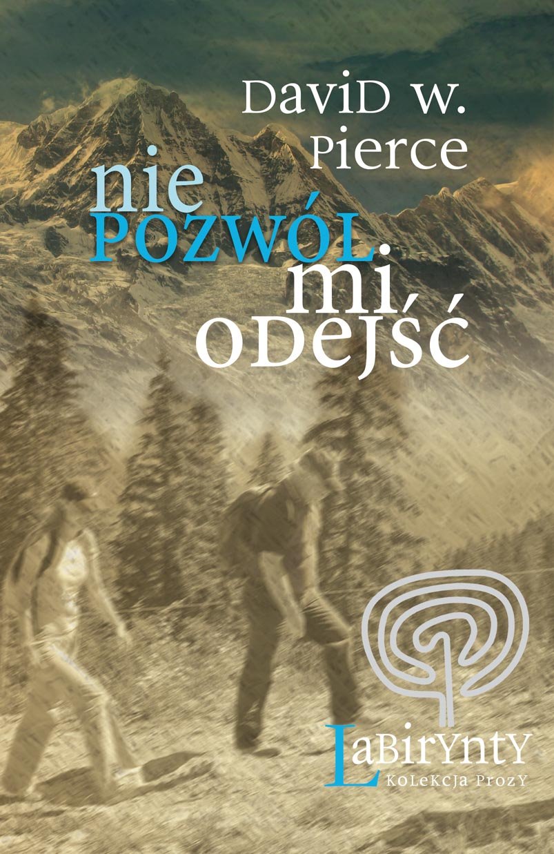 Nie pozwól mi odejść (LABIRYNTY. KOLEKCJA PROZY) Books