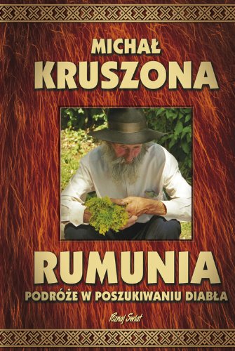 Rumunia.: Podróże w poszukiwaniu Diabła. (Poznaj świat) Books
