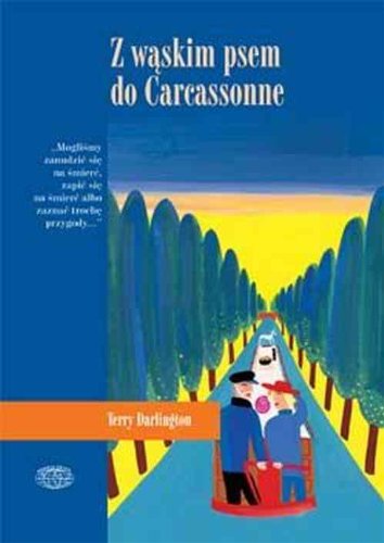 Z wąskim psem do Carcassonne (NAOKOŁO ŚWIATA) Books