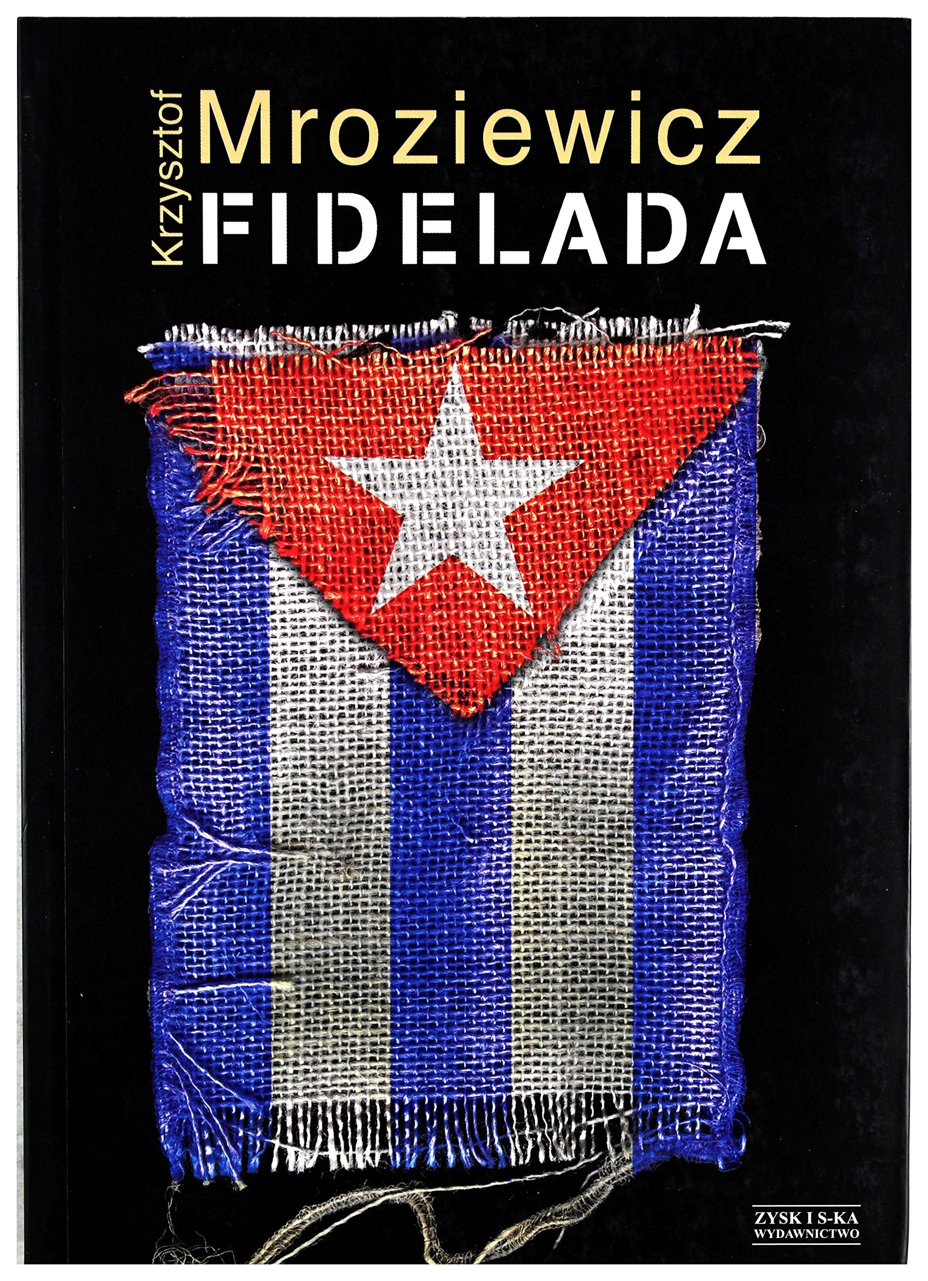 Fidelada: Podróż w czasie politycznym book