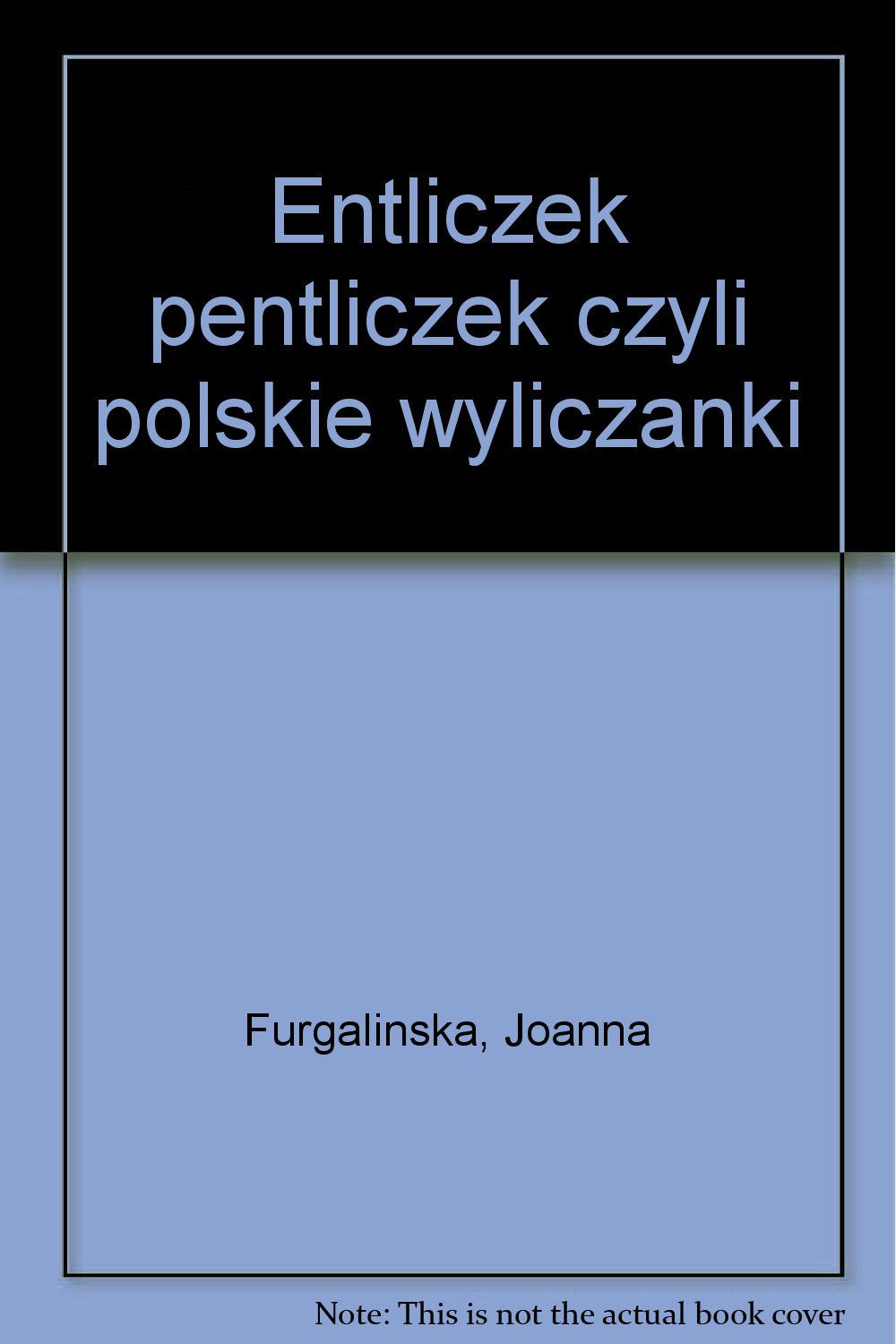 Entliczek pentliczek czyli polskie wyliczanki book