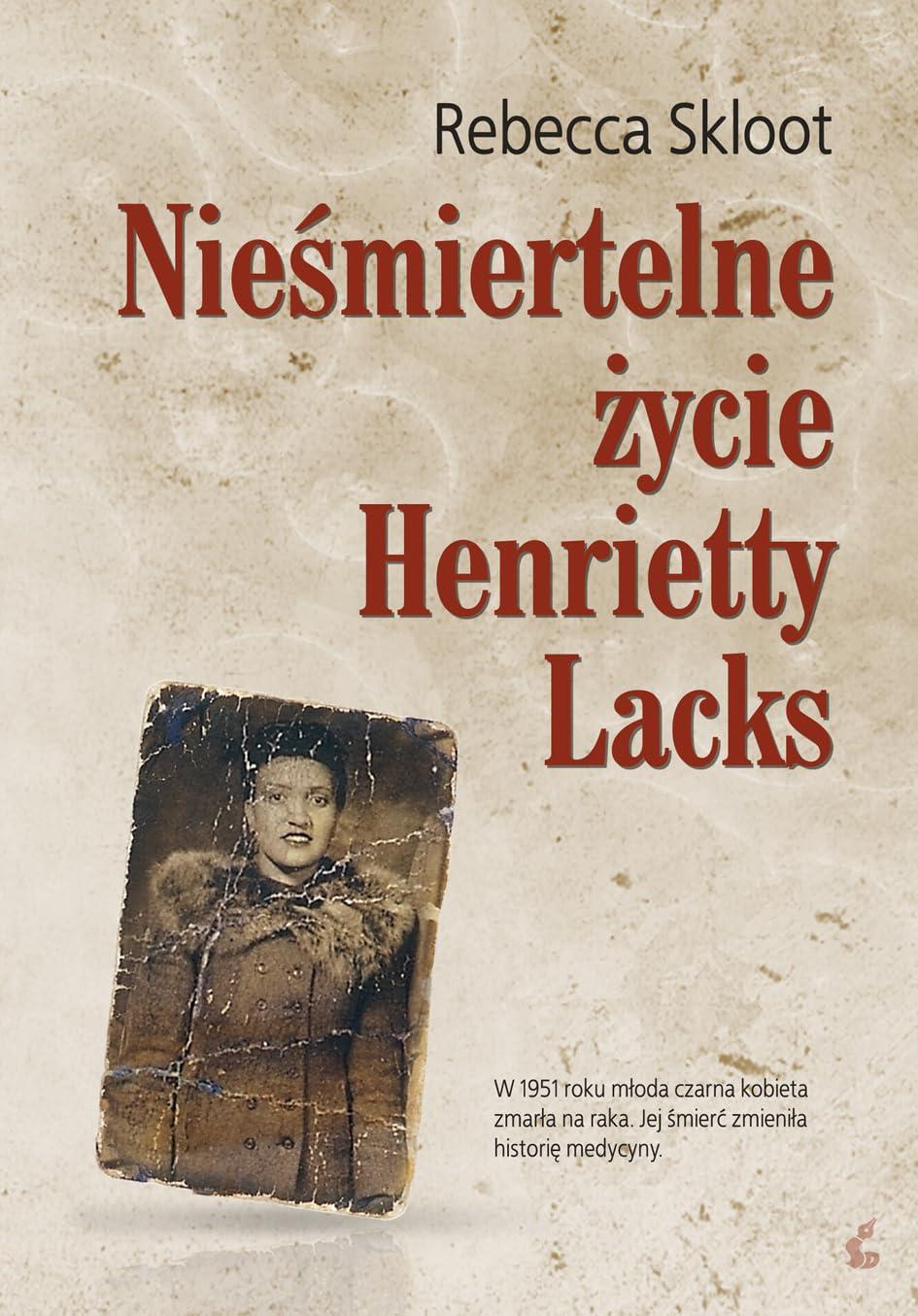 Niesmiertelne zycie Henrietty Lacks Medicine
