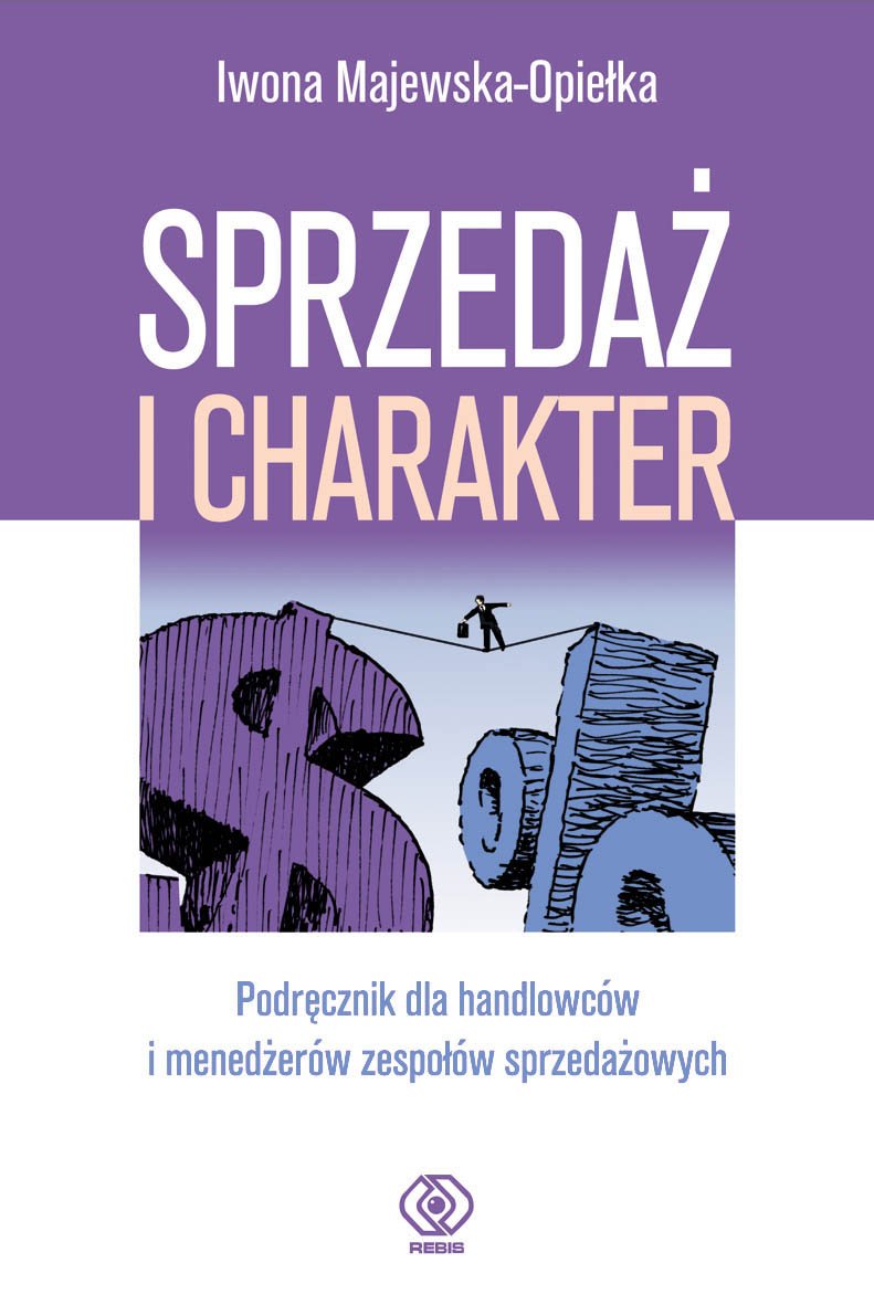 Sprzedaż i charakter (PORADNIKI I PODRĘCZNIKI BIZNESOWE) Books