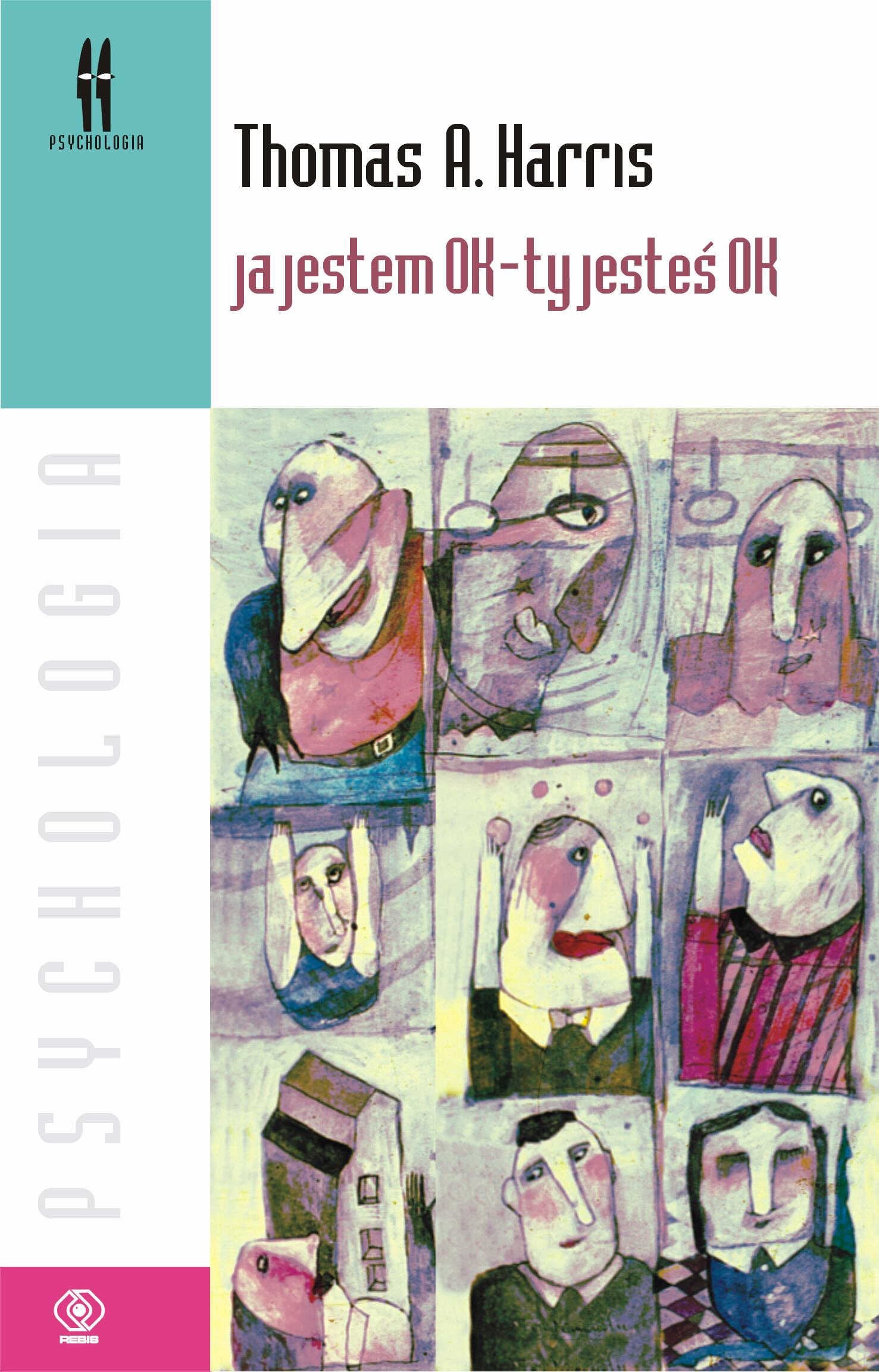 Ja jestem OK - ty jestes OK (Psychologia) Business, Finance & Career