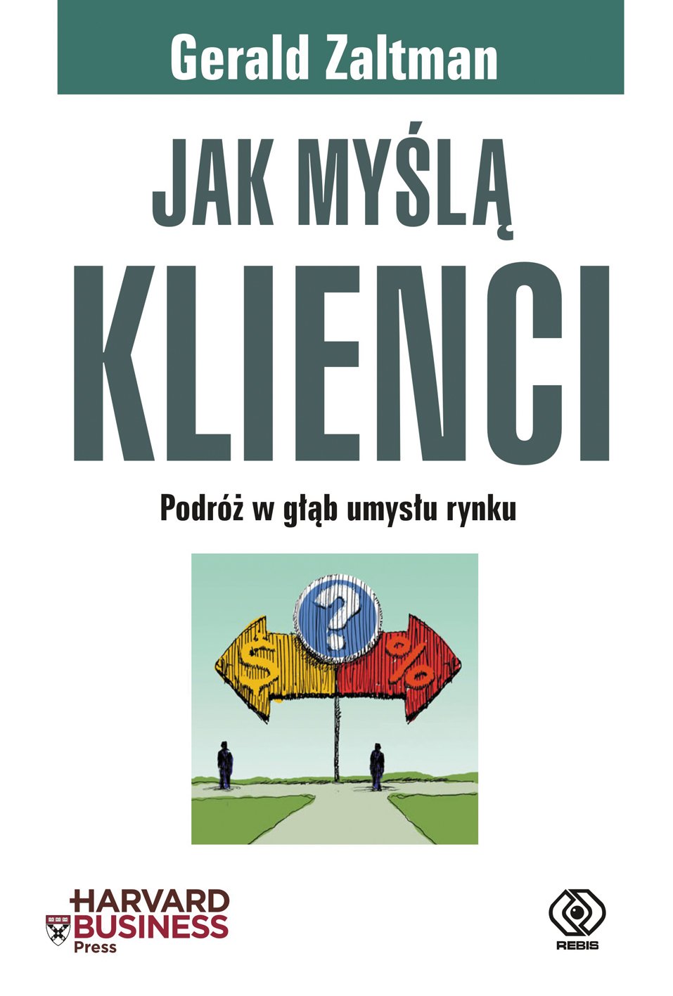 Jak myślą klienci (PORADNIKI I PODRĘCZNIKI BIZNESOWE) Books