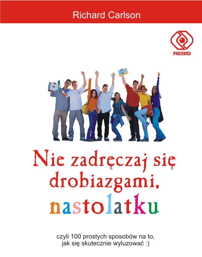 Nie zadreczaj sie drobiazgami, nastolatku book