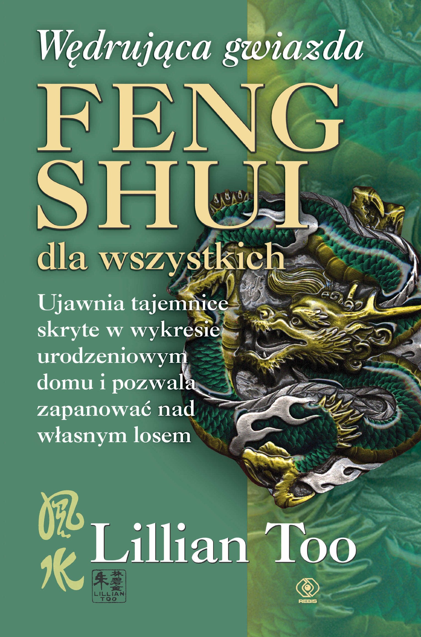 Wędrująca Gwiazda Feng shui dla wszystkich (WSCHÓD ZACHODOWI) Books