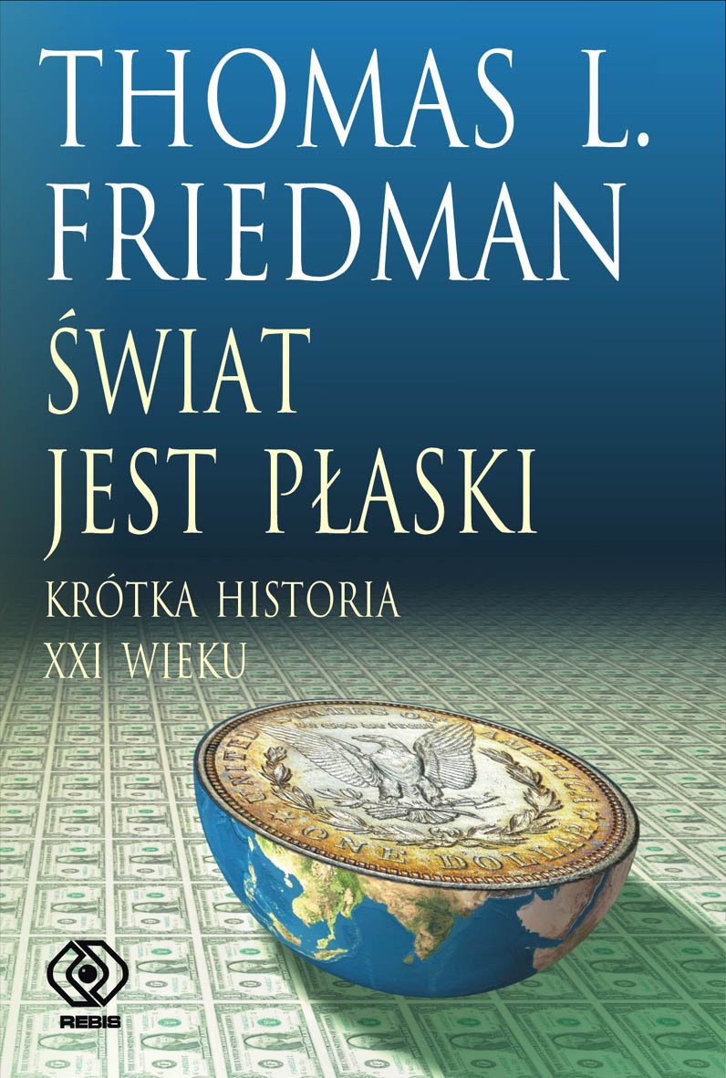 Świat jest płaski: Krótka historia XXI wieku (NOWE HORYZONTY) Books