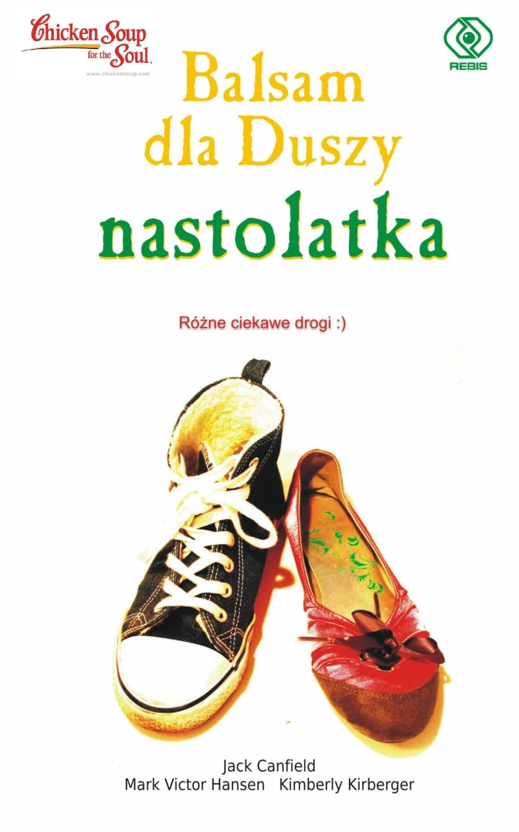 Balsam dla duszy nastolatka: Różne ciakwe drogi (BESTSELLER) Essays & Short Stories
