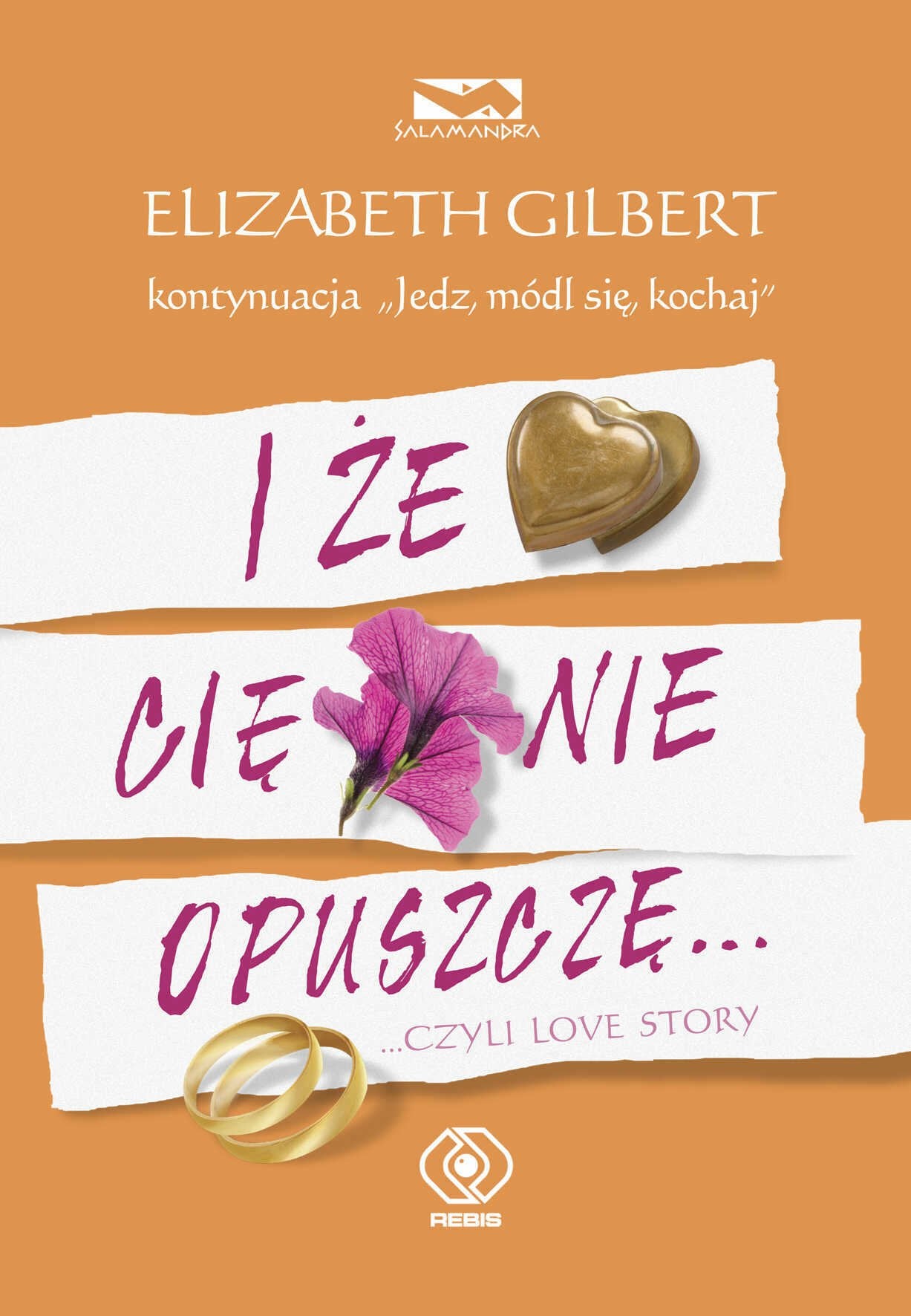 I że cię nie opuszczę: czyli Love story book
