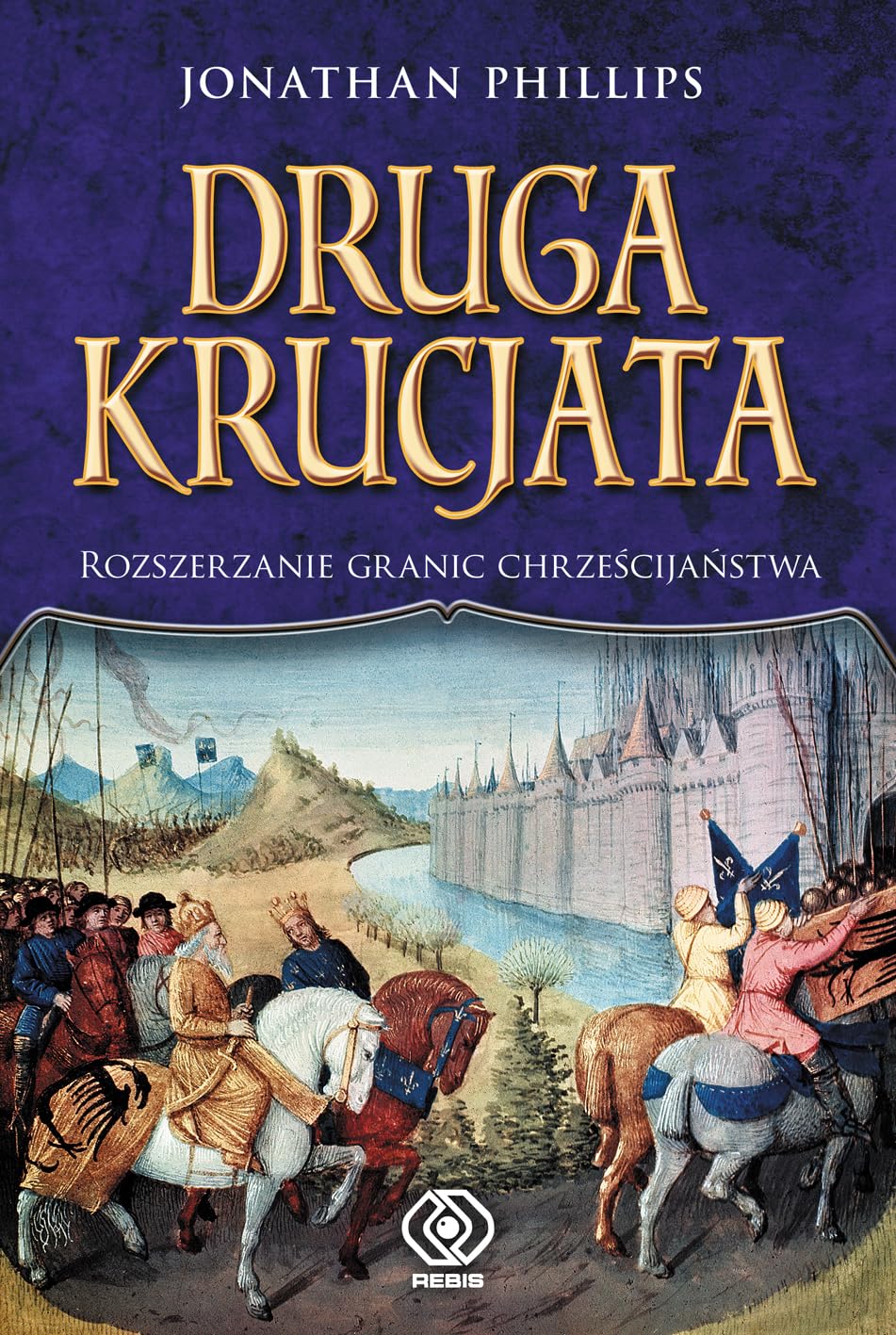 Druga krucjata: Rozszerzanie granic chrześcijaństwa. Books